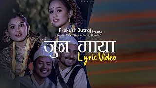 Jun Maya | Lyric Video |Prakash Dutraj | Melina Rai  | Deepakkhatriedits