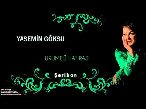 Yasemin Göksu - Şeriban - [ Urumeli Hatırası © 2010 Kalan Müzik ]