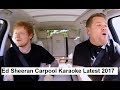 Ed Sheeran Carpool Karaoke 2017