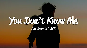 Jax Jones - You Don't Know Me (Lyrics) ft. RAYE