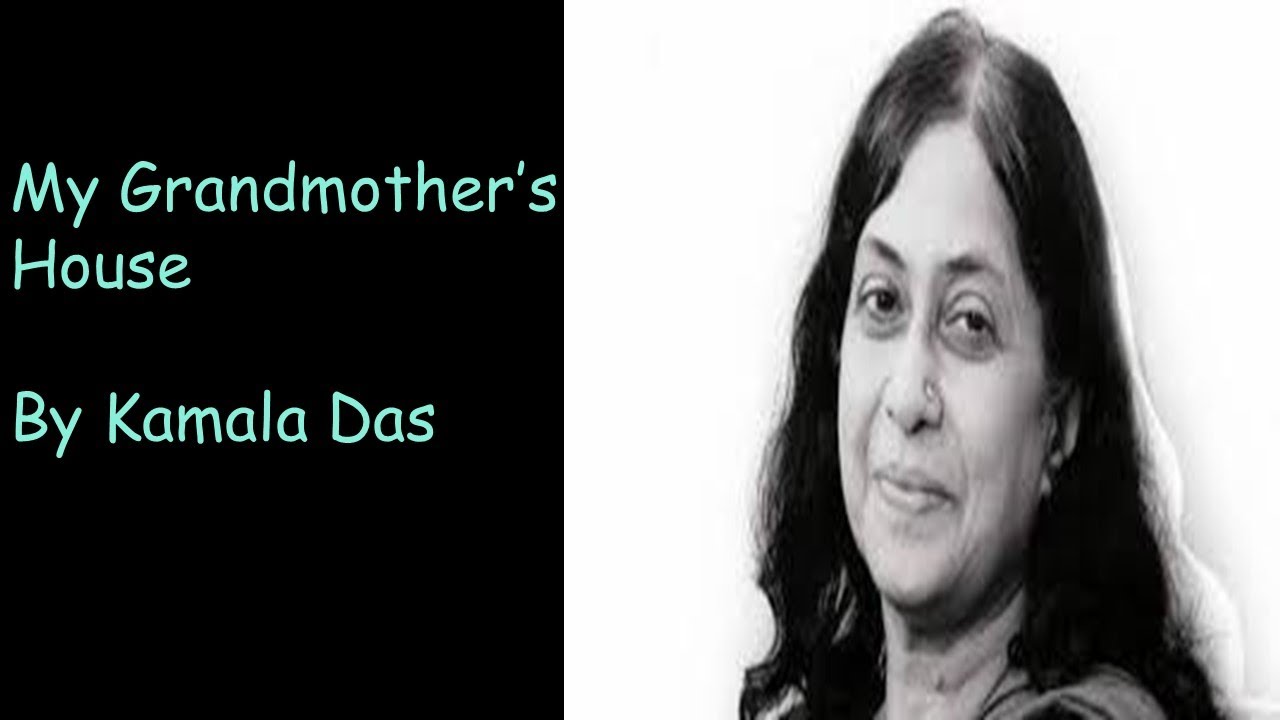 My Grandmother's House By Kamala Das| Poetry Reading