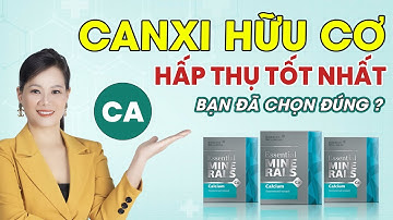 Canxi Hữu Cơ  Hấp Thụ Tốt Nhất | Linh Nguyễn Official