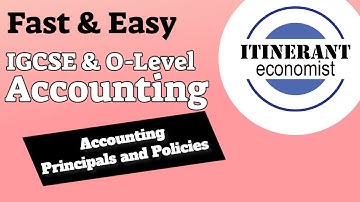 IGCSE/O-Level Accounting - Chapter 1 Accounting principles and policies