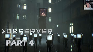 Observer Part 4 [BLIND], Bad Childhood.