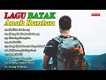 LAGU BATAK -ANAK RANTAU