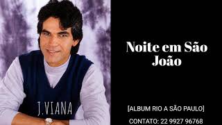 J.Viana - Noite em São João