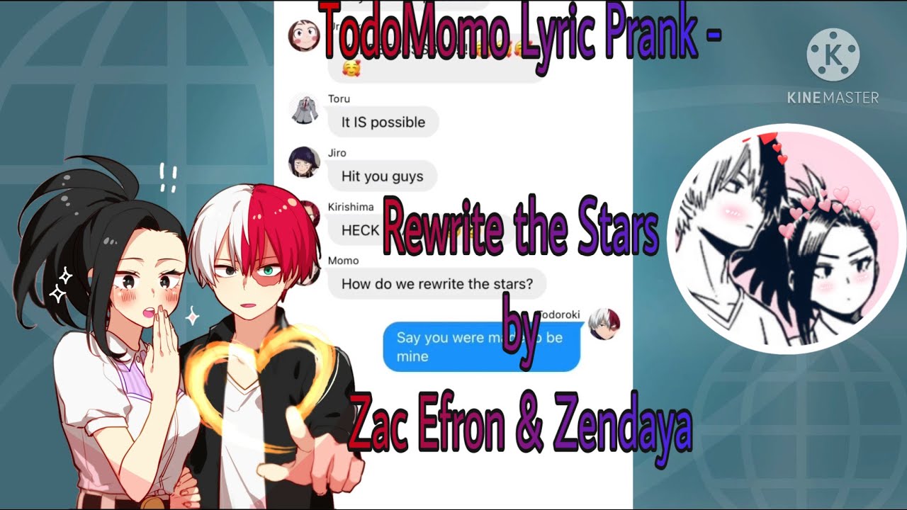 TodoMomo Lyric Prank |||| Rewrite the Stars by Zac Efron & Zendaya |||| (ft. other ships)