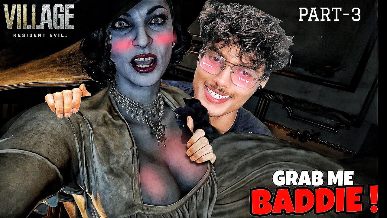 LET`S GRAB TIGHTLY BADDIE WITCH ? - [Resident Evil Village Part-3]