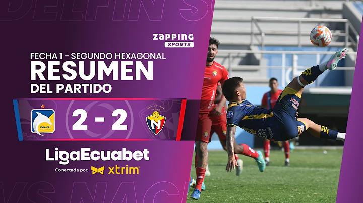 Delfín SC 2 - 2 El Nacional  / Fecha 1 - Segundo Hexagonal  / Liga Ecuabet conectada por Xtrim