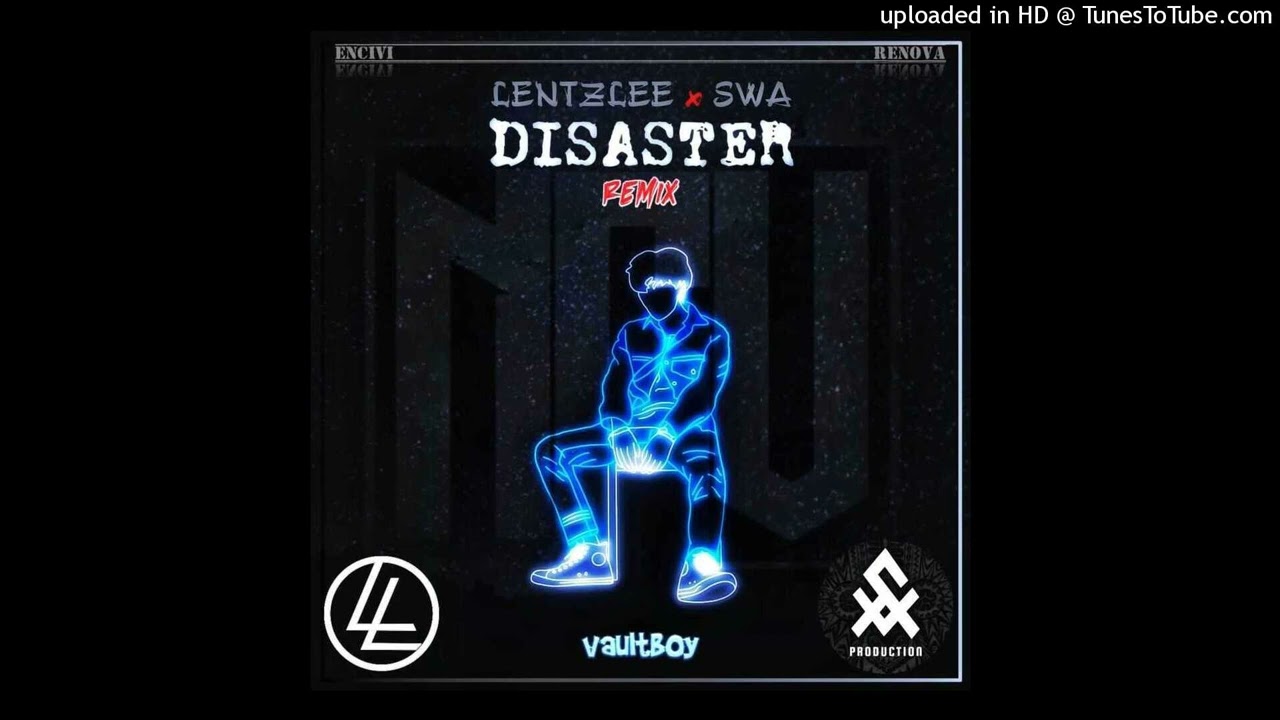 DISASTER (LENTZLEE x SWA REMIX)_VAULTBOY_Afo