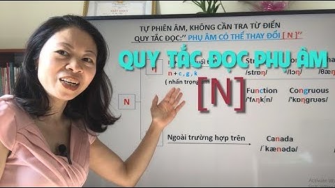 Phát Âm Tiếng Anh- Quy Tắc Đọc Phụ Âm [ N ] Trong 1 Từ!