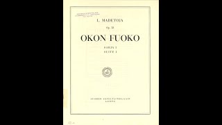 LEEVI MADETOJA - Suite I from the ballet Okon Fuoko, Op. 58 (Score Video)
Iceland Symphony Orchestra conducted by Petri Sakari
00:08 I. Okon Fuoko, unitaikuri (The Dream Magician)
03:53 II. Vieraat saapuvat (Entrance of the Guests)
04:58 III. Nukkien tanssi (Dance of the Dolls)
06:50 IV. Miehen tanssi (Mans Dance)
10:04 V. Naisen tanssi (Womans Dance)
11:45 VI. Irvokas tanssi (Danse grotesque)
Leevi Madetoja (1887-1947) was a Finnish composer and music critic of the early 20th century, one of several contemporaries whose works were overshadowed by Madetojas teacher Jean Sibelius. However, his music, which is increasingly being performed and recorded in the Nordic countries today, is well worth hearing. According to Wikipedia, his idiom is notably introverted for a national Romantic composer, a blend of Finnish melancholy, folk melodies from his native region of Ostrobothnia, and the elegance and clarity of the French symphonic tradition, founded on César Franck and guided by Vincent dIndy.
Beginning in the late Romantic tradition, Madetojas mature works extend stylistically into the early modern period; the Okon Fuoko suite (1927), extracted from the namesake ballet-pantomime set in Japan, is a prime example. Each of the six movements is skilfully and subtlely orchestrated, pervaded by strong moods and lush harmonies that make for compelling listening on their own.
The score is available from Madetojas page at IMSLP.org (not public domain in the US): https://imslp.org/wiki/Category:Madetoja,_Leevi . LEEVI MADETOJA - Suite I from the ballet Okon Fuoko, Op. 58 (Score Video)
