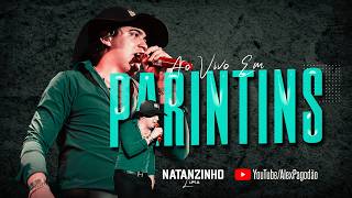 NATANZINHO LIMA AO VIVO EM PARINTINS - AM