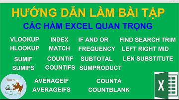 Hướng dẫn học các hàm Excel quan trọng - Cách làm bài tập Excel