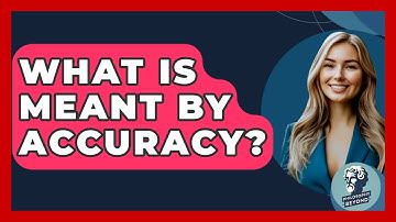 What Is Meant By Accuracy? - Philosophy Beyond