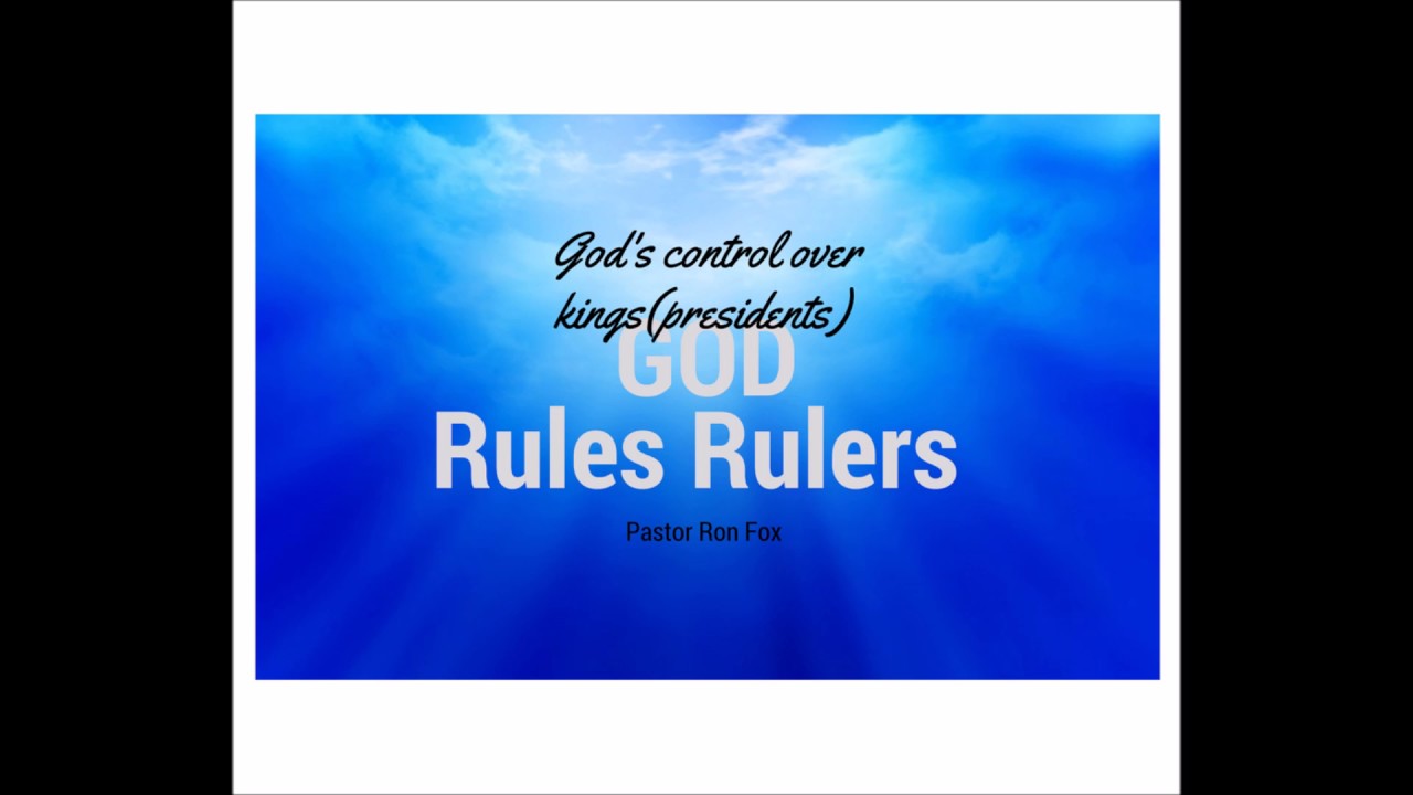 God Rules Ruler God Rules Rulers - Pastor Ron Fox - December 11, 2016 - YouTube