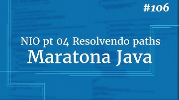 Curso Java Completo - Aula 106: NIO pt 04 Resolvendo paths