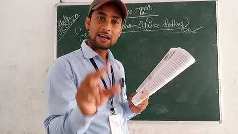 Class 4 Science  Chapter 5 OUR CLOTHES