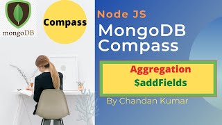 MongoDB Compass Aggregation | $addFields