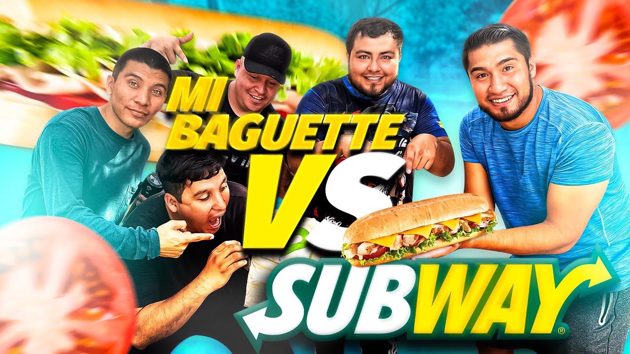 MI BAGUETTE vs EL DEL SUBWAY |  CON EL CREW 🥖