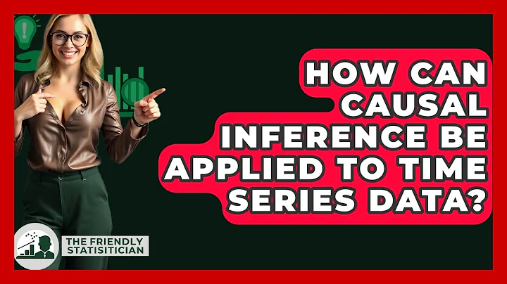 How Can Causal Inference Be Applied To Time Series Data? - The Friendly Statistician