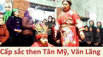 Lẩu then cấp sắc ở Tân Mỹ, Văn Lãng, Lạng Sơn; then lạng sơn | Tiên Sinh 2