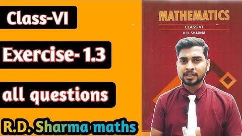 Knowing our numbers R.D.sharma Exercise 1.3 || maths class 6|| #examscore #cbsemaths #rdsharmamaths