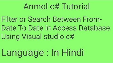 C# How to Filter or Search Data Between From Date To Date in Access Database  c# | Anmol c# Tutorial