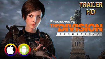 The Division Resurgence - Trailer 2 (Android/IOS) Official