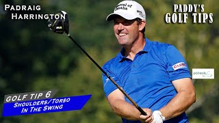 THIS IS HOW THE SHOULDERS/TORSO WORK IN THE SWING | Paddy's Golf Tip #6 | Padraig Harrington