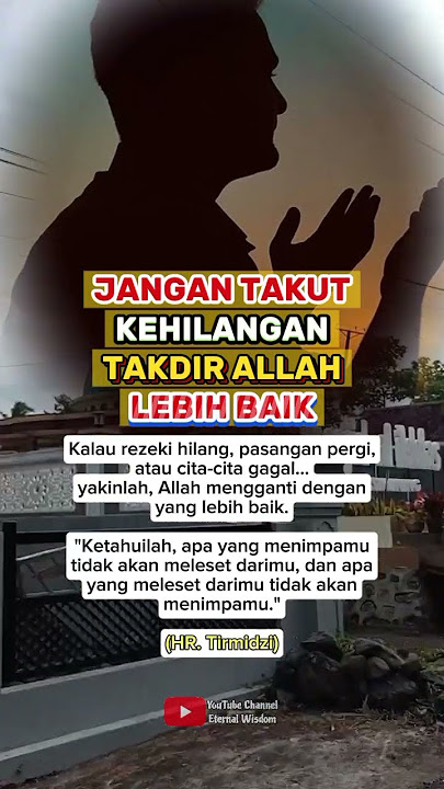JANGAN TAKUT KEHILANGAN, TAKDIR ALLAH LEBIH BAIK #motivasidiri #nasehat #memes #islam