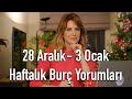 AİLEVİ VE ULUSAL KONULAR! -28 Aralık - 3 Ocak Haftalık Burç Yorumları - Hande Kazanova ile Astroloji