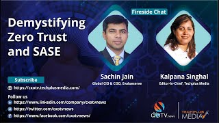 Demystifying Zero Trust and SASE | Sachin Jain & Kalpana Singhal