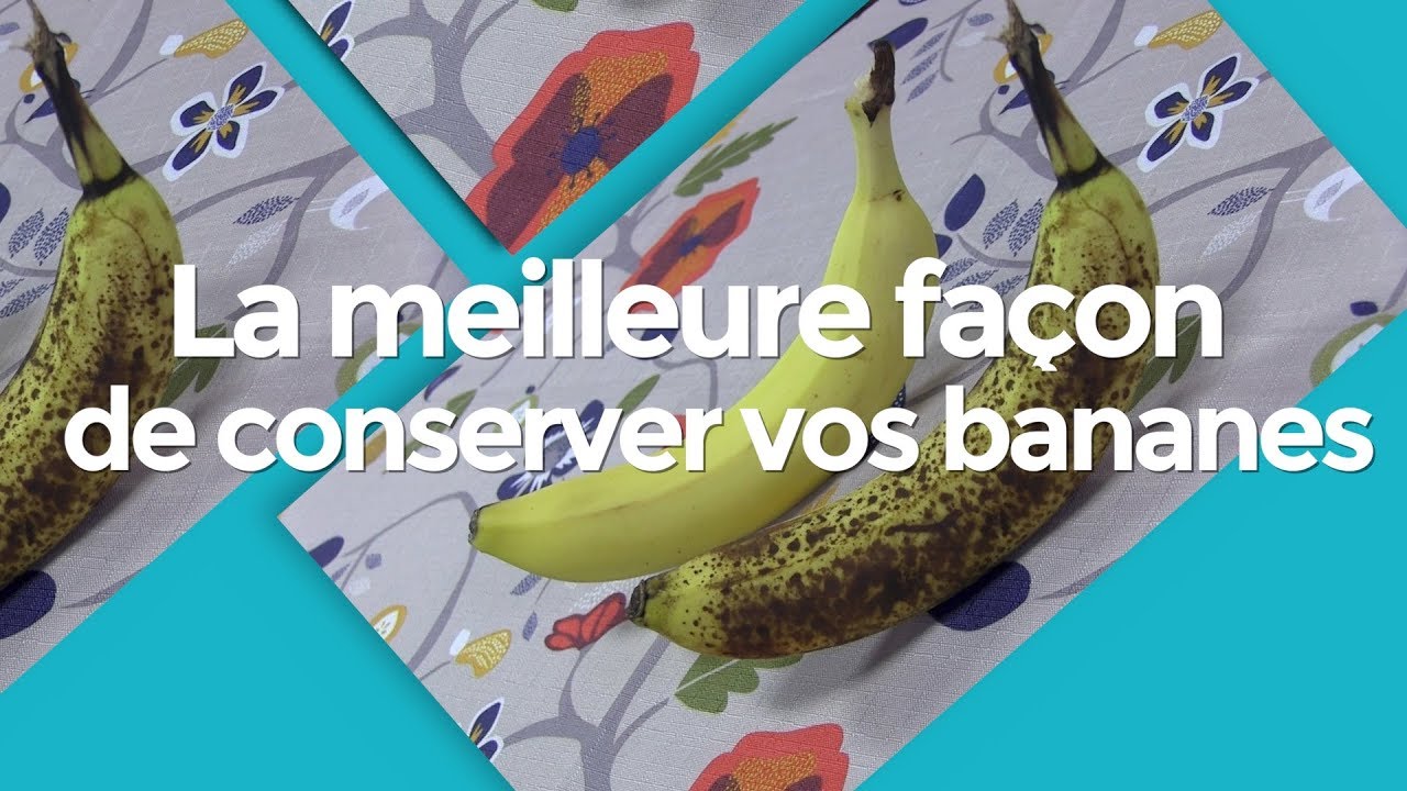 Comment conserver les bananes