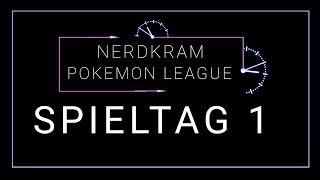 Nerdkram Pokemon League, 1. Spieltag - SAISON 4