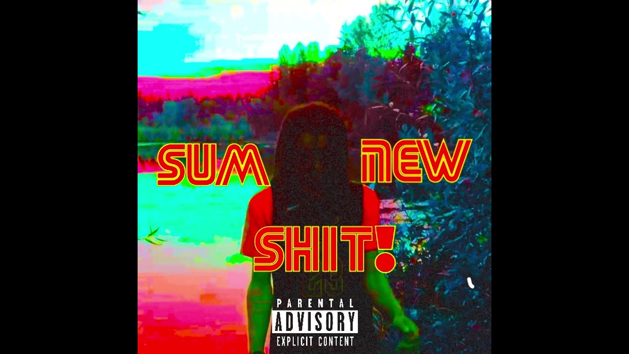 Sum New Sh!t! - Yung Change(Prod. WakeUpKato)