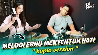 VIOLIN CHINA MENYENTUH HATI ( ERHU ) VERSI KOPLO FULL JAPP AUDIO JERNIH