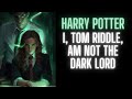Harry Potter: I, Tom Riddle, am not the Dark Lord | Part 2