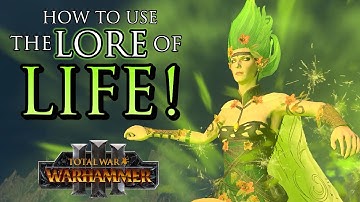 Lore of LIFE Magic Guide! - Warhammer 3