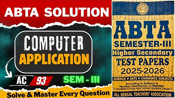 ABTA Computer Application Solution | Class 12 3rd Semester | AC 93 | HS 2025-2026 | ABTA Test Paper