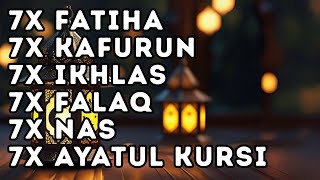 Download Lagu FATIHA 7X AYATUL KURSI 7X KAFIRUN 7X IKHLAS 7X FALAQ 7X NAS MP3