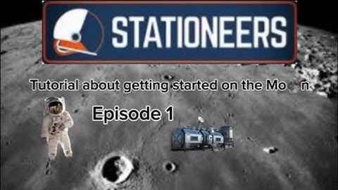 How to get started in Stationeers on the Moon! in October 2025