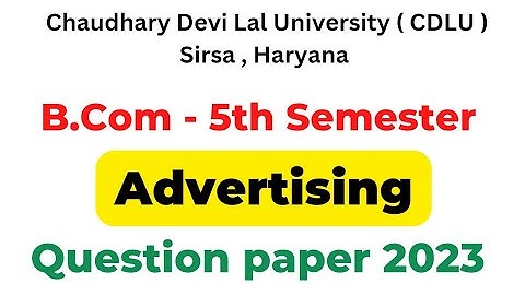 Advertising question paper। 2023 ।cdlu। Bcom 5th semester। advertisement ।।exam paper । Commerce।