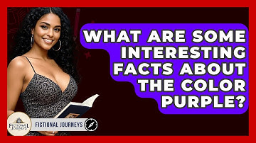 What Are Some Interesting Facts About The Color Purple? - Fictional Journeys