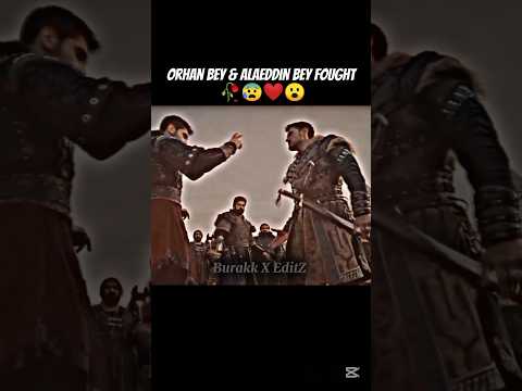 Orhan Bey Alaeddin Bey Fought Orhan Aleaddin Shorts Trending 