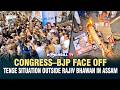 CONGRESS–BJP FACE OFF: TENSE SITUATION OUTSIDE RAJIV BHAWAN IN ASSAM
