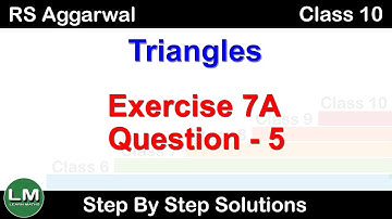 Triangles | Class 10 Exercise 7A Question 5 | RS Aggarwal | Learn Maths