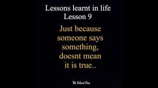 Lessons ive learnt in life