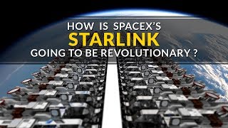 How is Spacex Starlink going to be revolutionary?