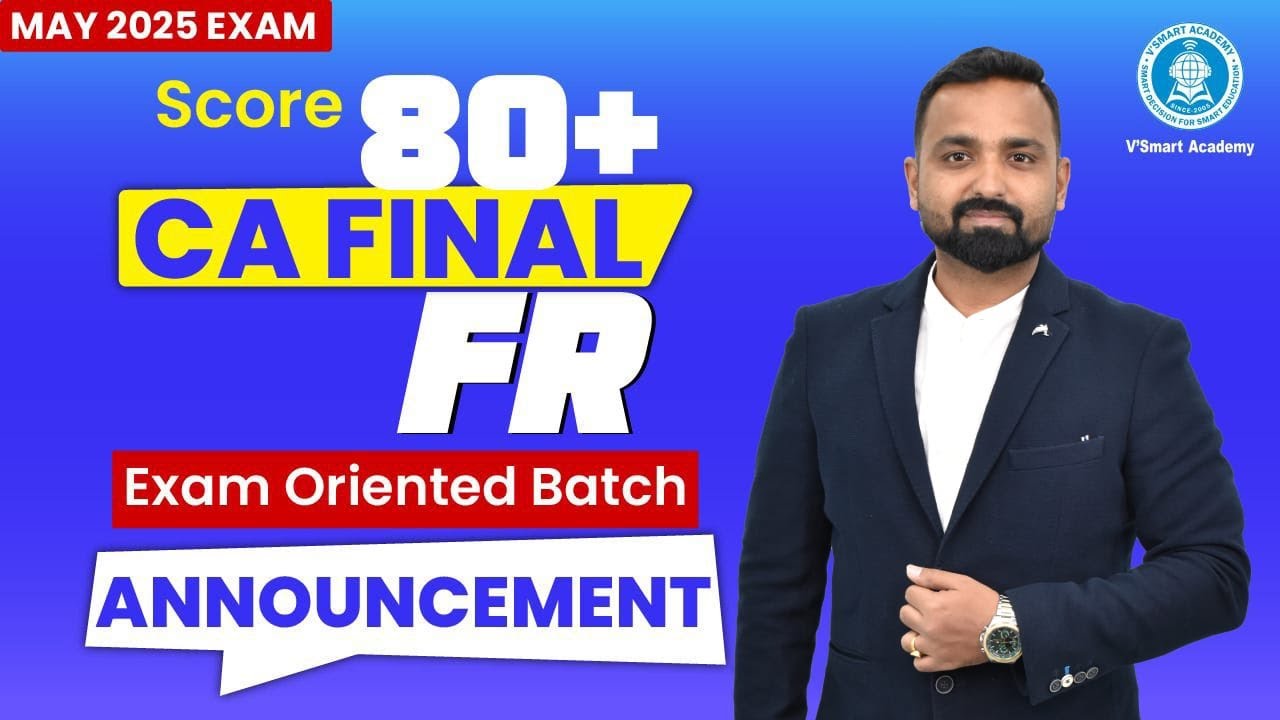 Score 80+ in FR | CA Final Exam Oriented Batch Announcement | May 2025 ...